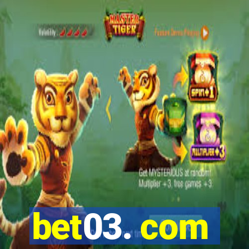 bet03. com